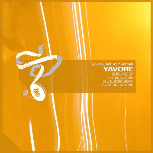 YAVORE - Sublime [SMD248]
